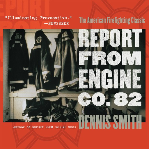 Report from Engine Co. 82, Dennis Smith