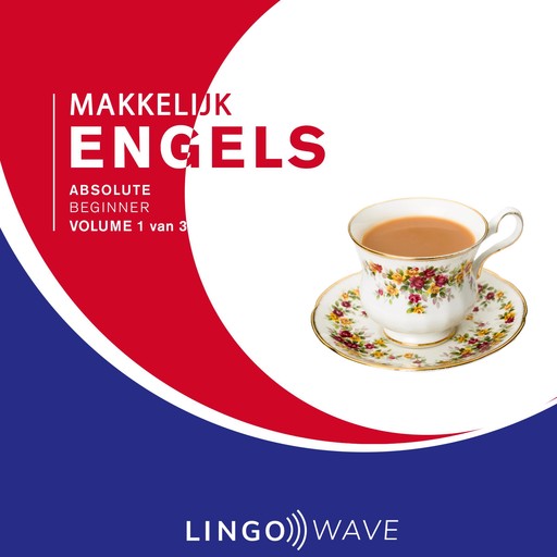 Makkelijk Engels - Absolute beginner - Volume 1 van 3, Lingo Wave