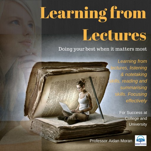 Learning from Lectures: For Success at College and University, Moran Aidan