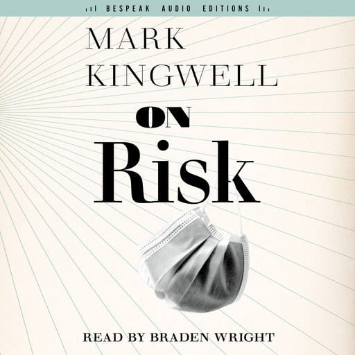 On Risk - Field Notes, Book 1 (Unabridged), Mark Kingwell