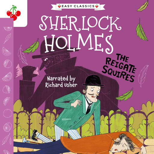 The Reigate Squires (Easy Classics), Arthur Conan Doyle, Stephanie Baudet