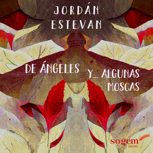 De ángeles y algunas moscas, Jordán Estevan