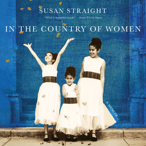 In the Country of Women, Susan Straight