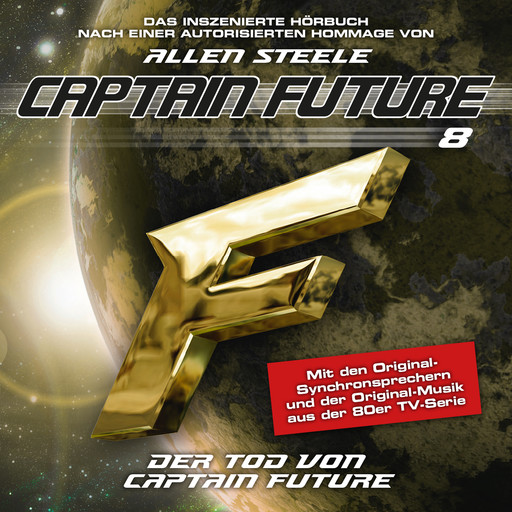 Captain Future, Folge 8: Der Tod von Captain Future (Hommage von Allen Steele), Allen Steele