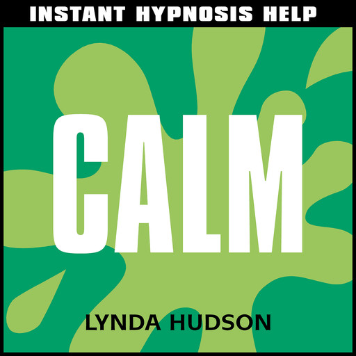 Instant Hypnosis Help: Calm, Lynda Hudson
