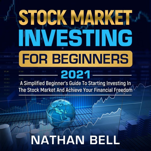 Stock Market Investing for Beginners 2021, Nathan Bell