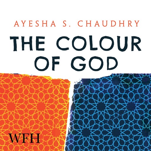 The Colour of God, Ayesha S. Chaudhry