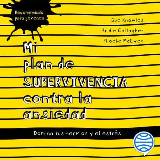 Mi plan de supervivencia contra la ansiedad, Sue Knowles, Bridie Gallagher, Phoebe McEwen