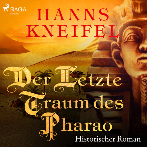 Der letzte Traum des Pharao (historischer Roman), Hanns Kneifel