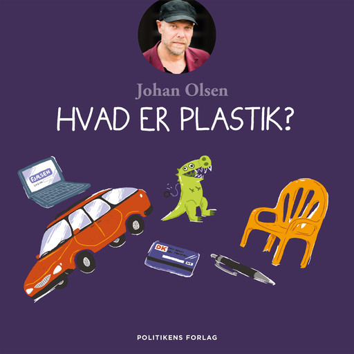 Hvad er plastik?, Johan Olsen