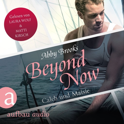 Beyond Now - Caleb und Maisie - Die Hutton Family, Band 3 (Ungekürzt), Abby Brooks