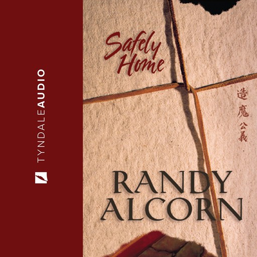 Safely Home, Randy Alcorn