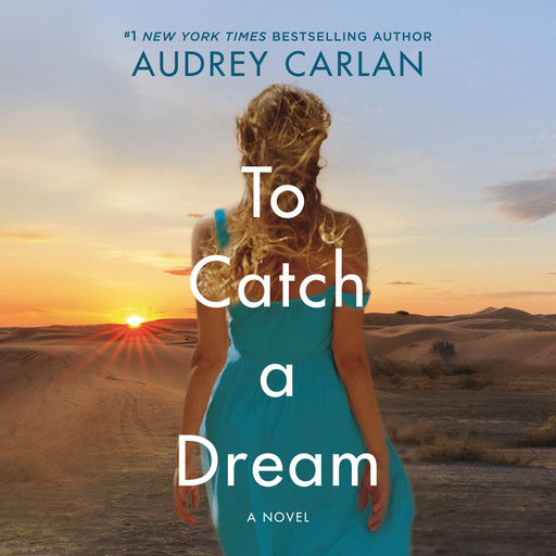 To Catch a Dream, Audrey Carlan