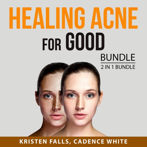 Healing Acne For Good Bundle, 2 in 1 Bundle, Kristen Falls, Cadence White