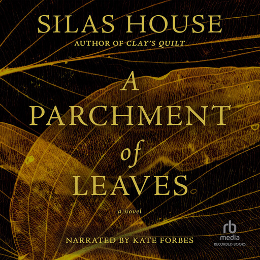 A Parchment of Leaves, Silas House