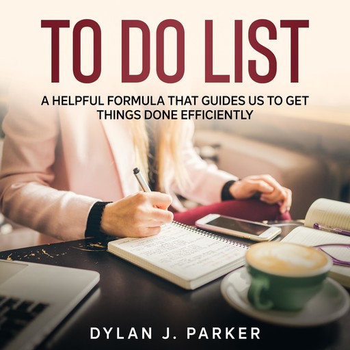 TO DO LIST, Dylan J. Parker