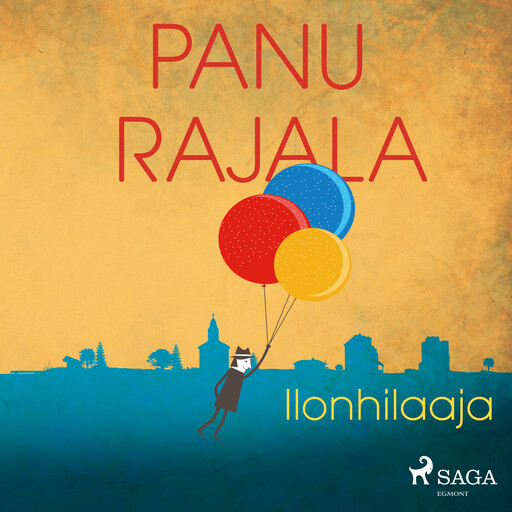 Ilonhilaaja, Panu Rajala