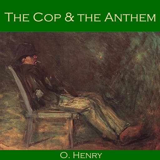 The Cop and the Anthem, O.Henry