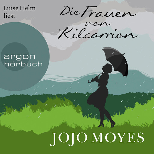 Die Frauen von Kilcarrion (Ungekürzt), Jojo Moyes