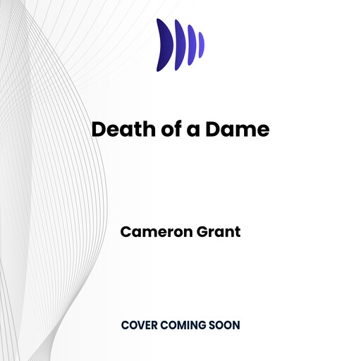 Death of a Dame, Grant Cameron