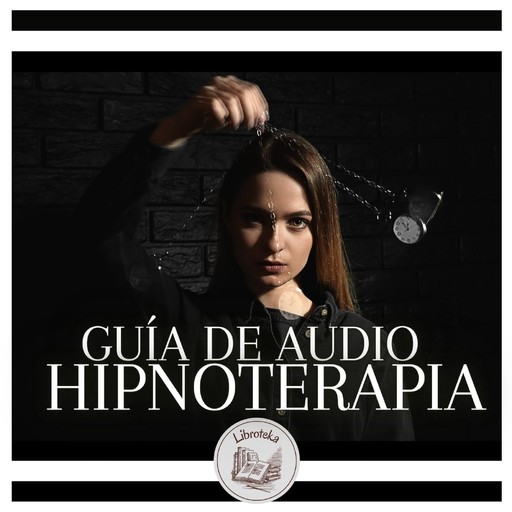 Guía De Audio Hipnoterapia, LIBROTEKA