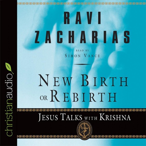 New Birth or Rebirth, Ravi Zacharias