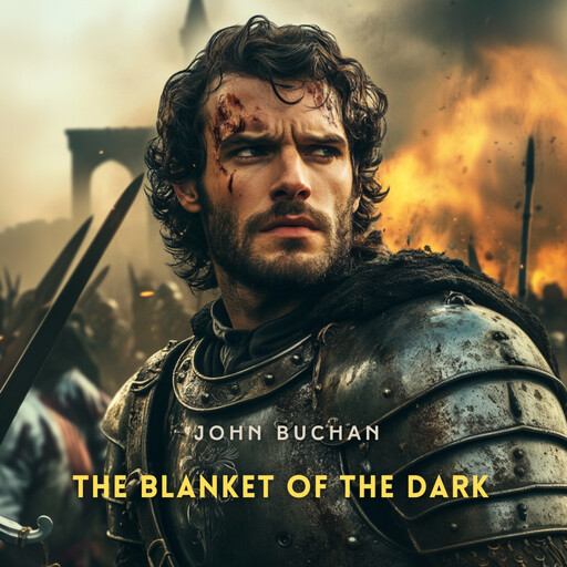 The Blanket of the Dark, John Buchan