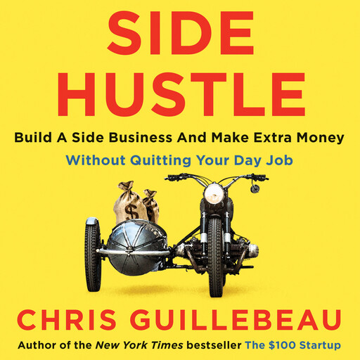 Side Hustle, Chris Guillebeau