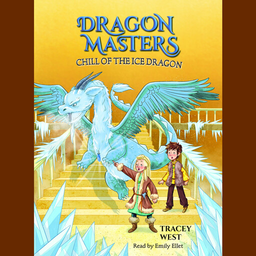 Chill of the Ice Dragon: A Branches Book (Dragon Masters #9), Tracey West