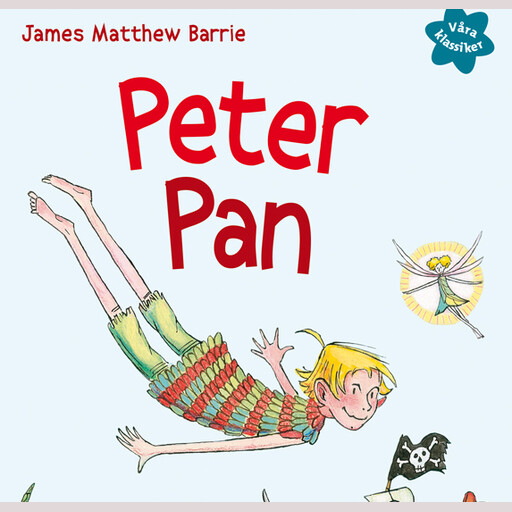 Våra klassiker 1: Peter Pan, J.M. Barrie