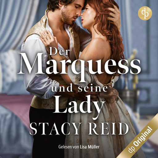 Der Marquess und seine Lady - London Wallflowers-Reihe, Band 2 (Ungekürzt), Stacy Reid
