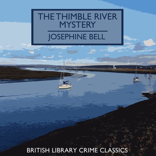 The Thimble River Mystery, Josephine Bell