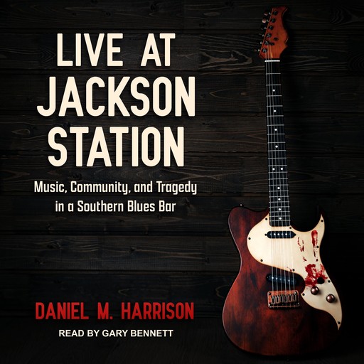 Live at Jackson Station, Daniel M. Harrison