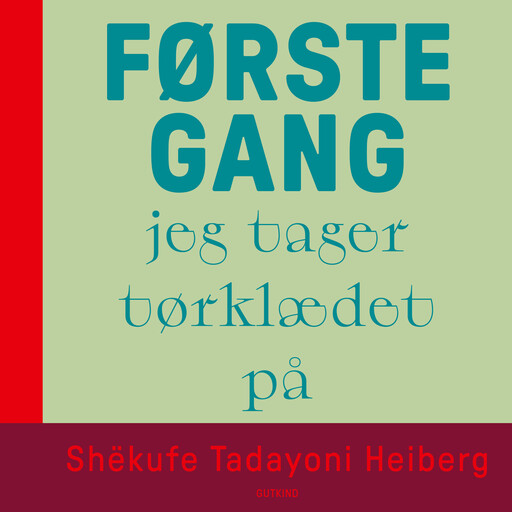 Første gang jeg tager tørklæde på, Shëkufe Heiberg