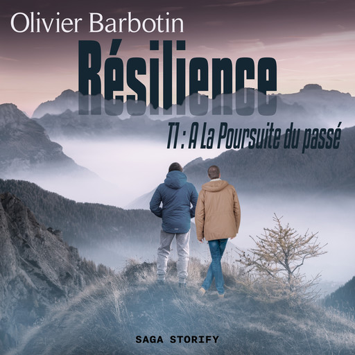 Résilience, T1 : A La Poursuite du passé, Olivier Barbotin