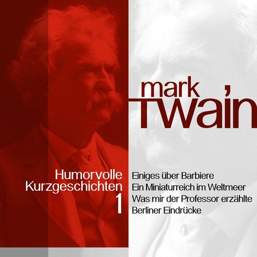 Mark Twain: Humorvolle Kurzgeschichten 1, Mark Twain
