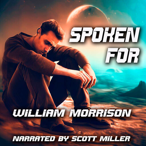 Spoken For, William Morrison