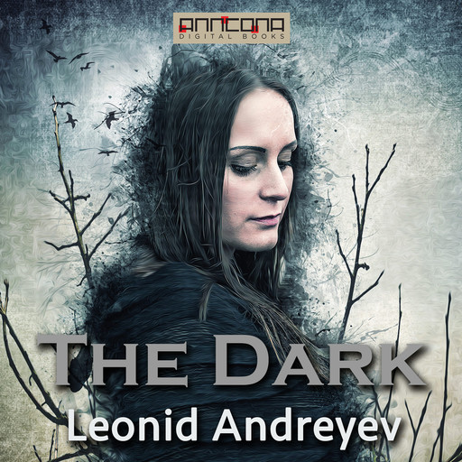 The Dark, Leonid Andreyev