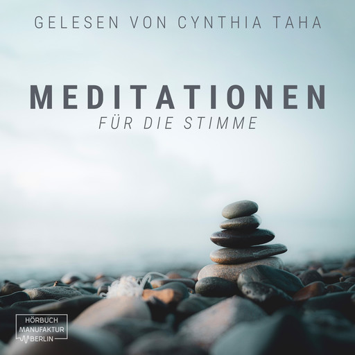 Meditationen für die Stimme (ungekürzt), Anna Scheinfrei