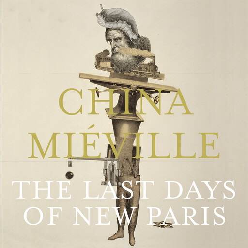 The Last Days of New Paris, China Mieville