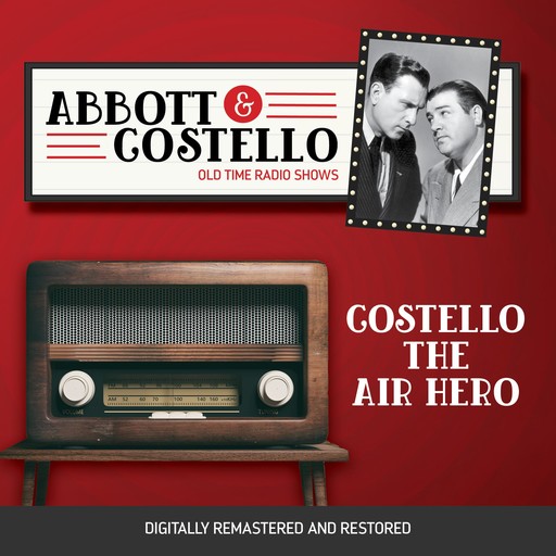 Abbott and Costello: Costello the Air Hero, John Grant, Bud Abbott, Lou Costello