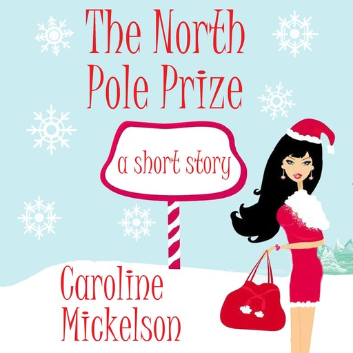 The North Pole Prize, Caroline Mickelson