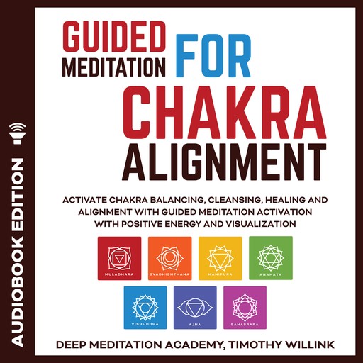 Guided Meditation for Chakra Alignment, Timothy Willink