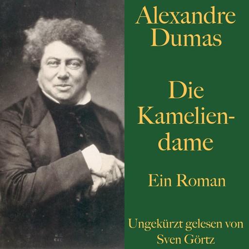 Alexandre Dumas: Die Kameliendame, Alexandre Dumas
