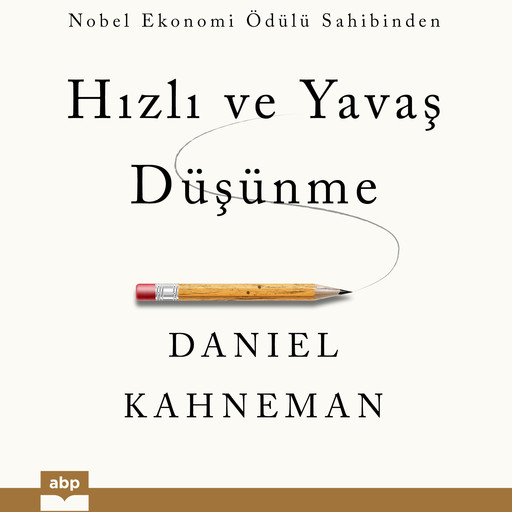 Hizli ve Yavas Düsünme, Daniel Kahneman