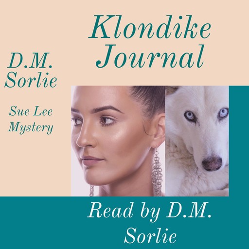 Klondike Journal, D.M. Sorlie