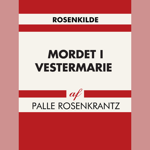 Mordet i Vestermarie, Palle Rosenkrantz