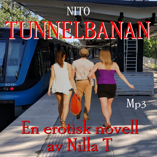 Tunnelbanan - Erotik, Nilla T
