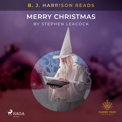 B. J. Harrison Reads Merry Christmas, Stephen Leacock