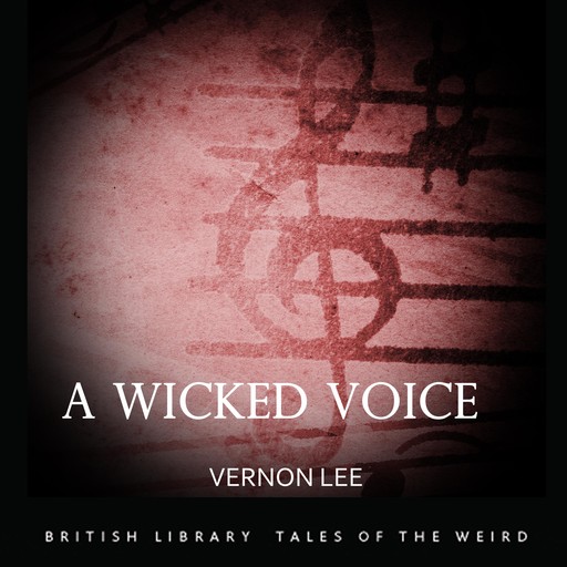 A Wicked Voice, Vernon Lee